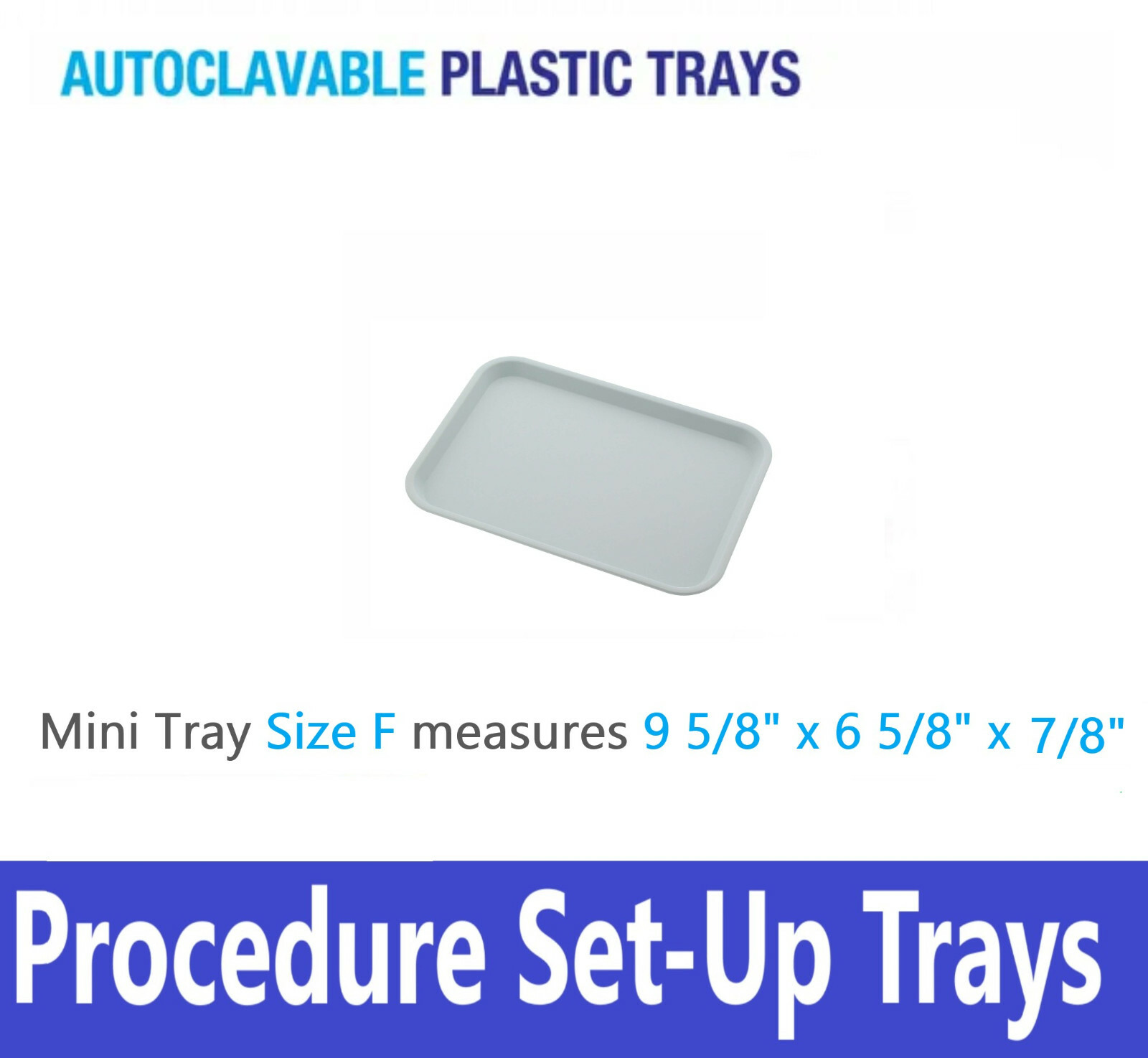 4/Pack – Dental Procedure Set Up Flat Tray Size F (MINI) -Autoclavable 275F
