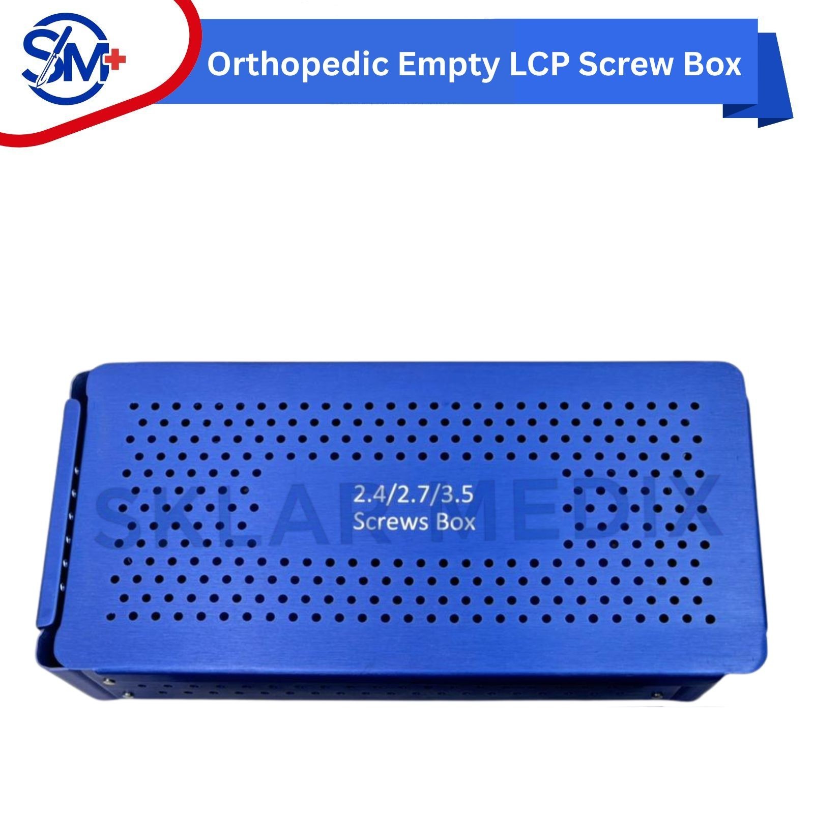 Orthopedic Empty LCP Screw Box for 2.4mm, 2.7mm & 3.5mm Screws Box | Aluminum CE