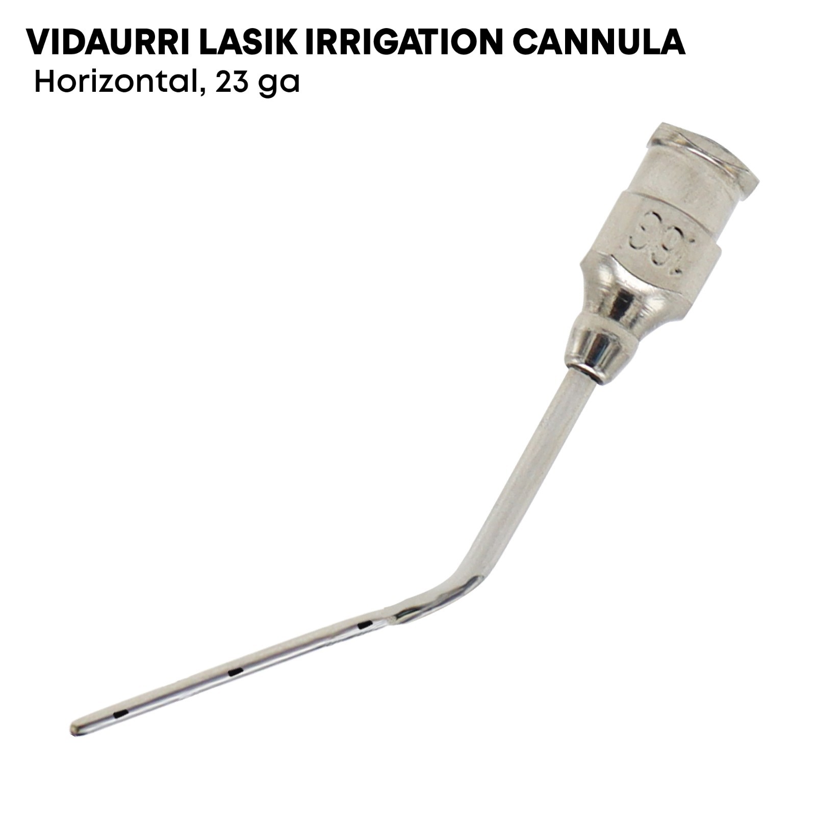 Horizontal Lasik Irrigation Cannula 23 ga German Steel Ophthalmic Instrument