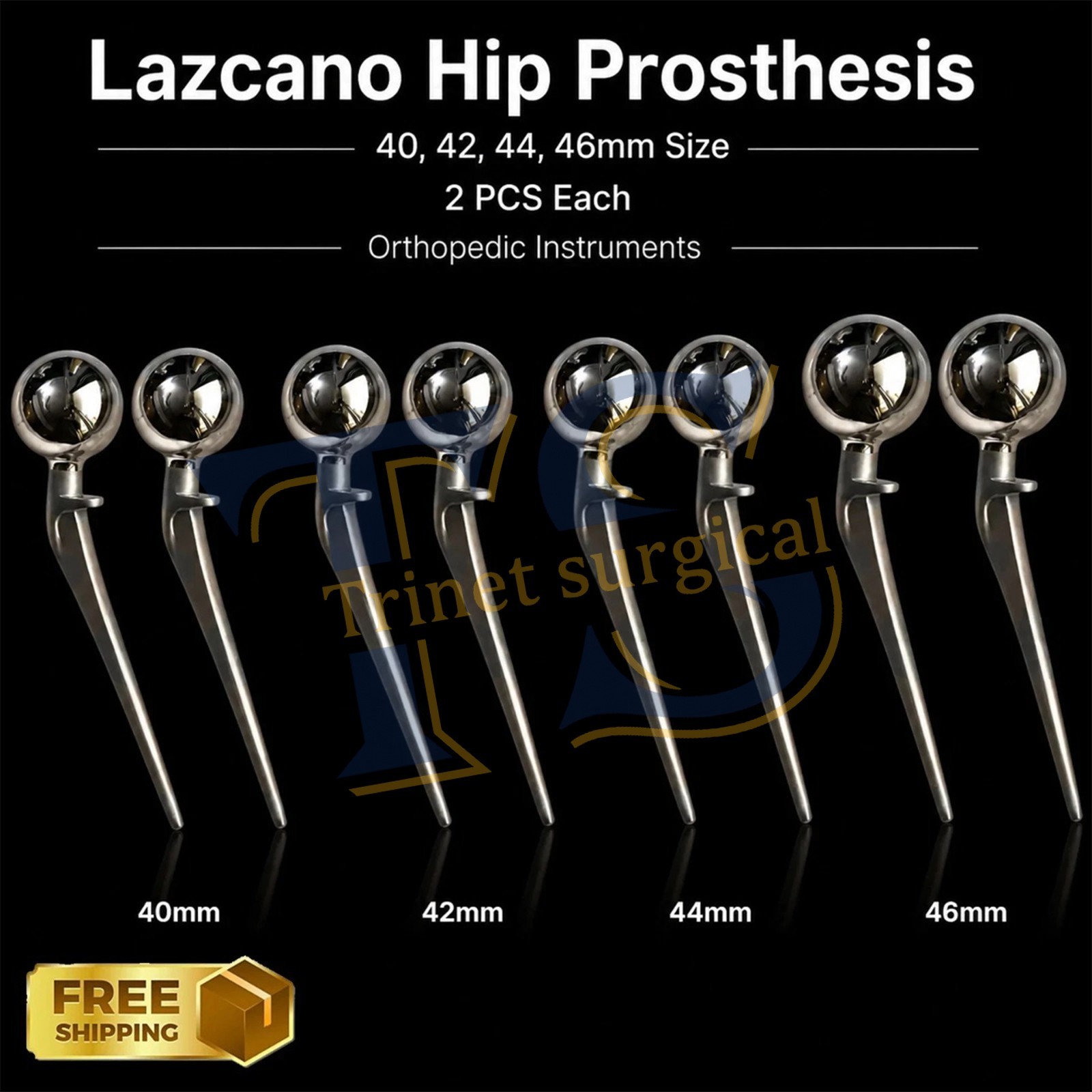 Lazcano Hip Prosthesis 40, 42, 44, 46mm Size 2 PCS Each Orthopedic Instruments
