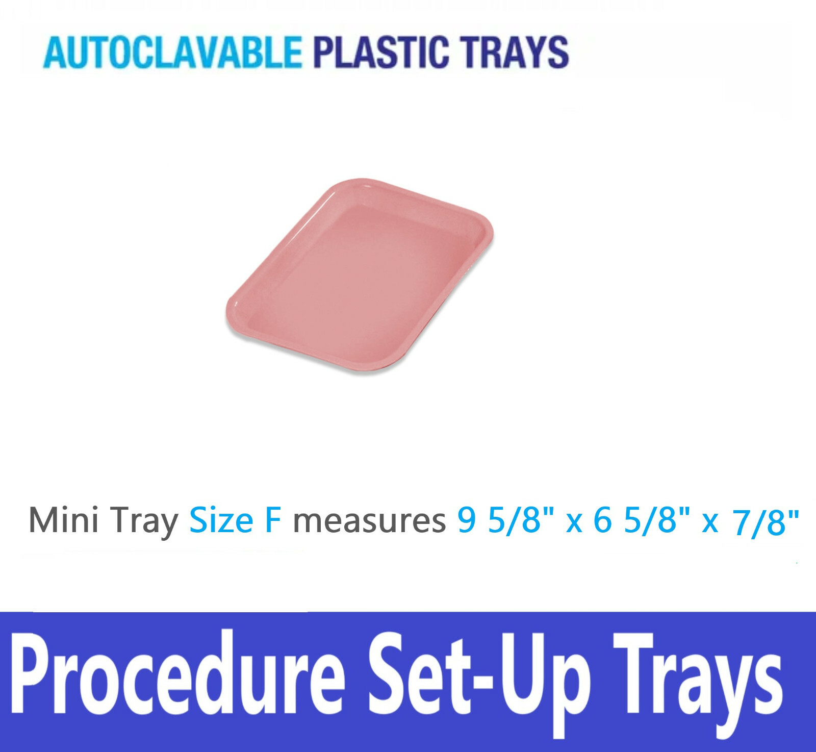 4/Pack – Dental Procedure Set Up Flat Tray Size F (MINI) -Autoclavable 275F